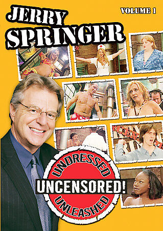 cole snyder recommends watch jerry springer uncensored pic