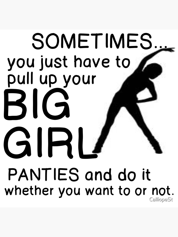 ashwini ghanekar recommends Pull Up Your Big Girl Pants Meme