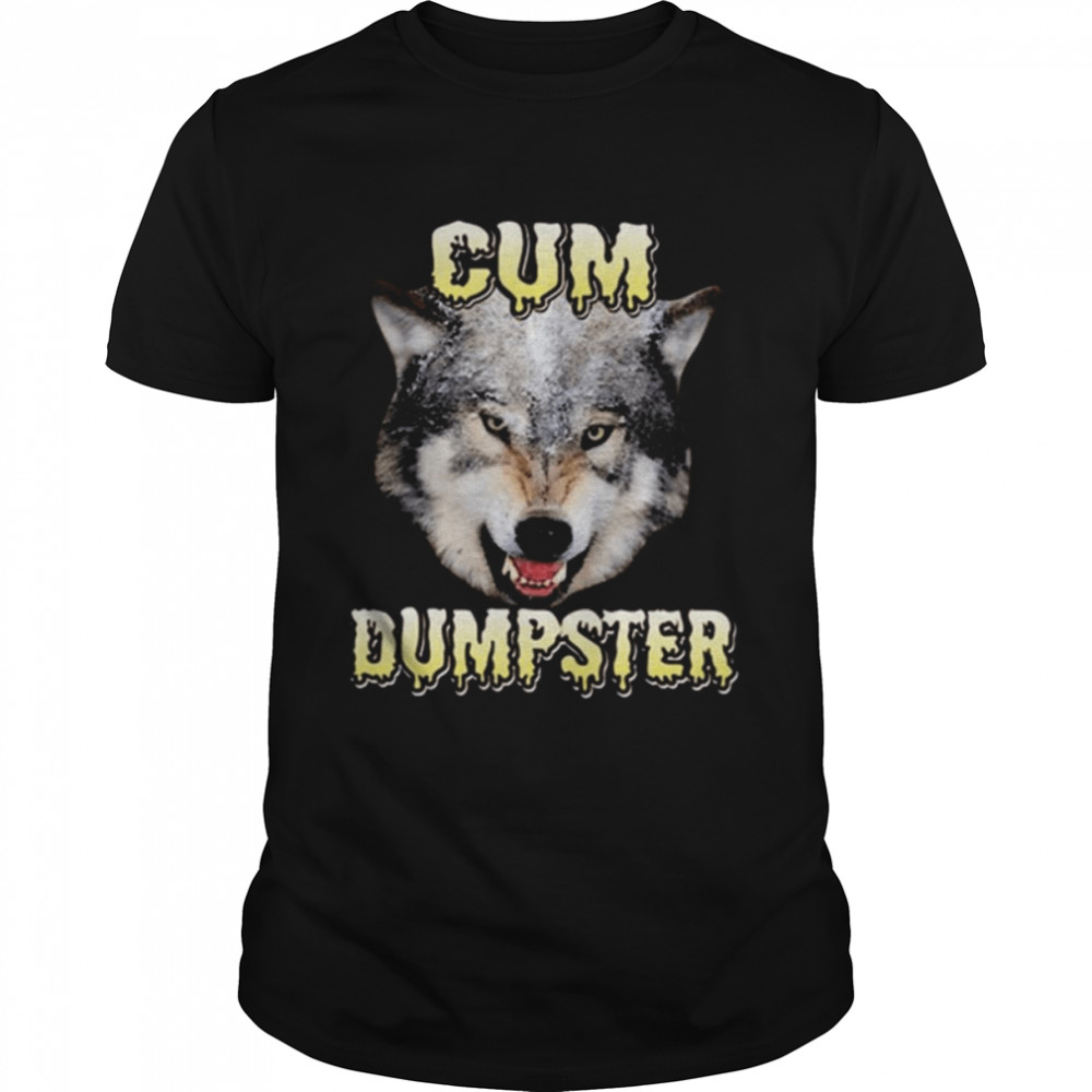 debi whittaker recommends cum dumpster t shirt pic