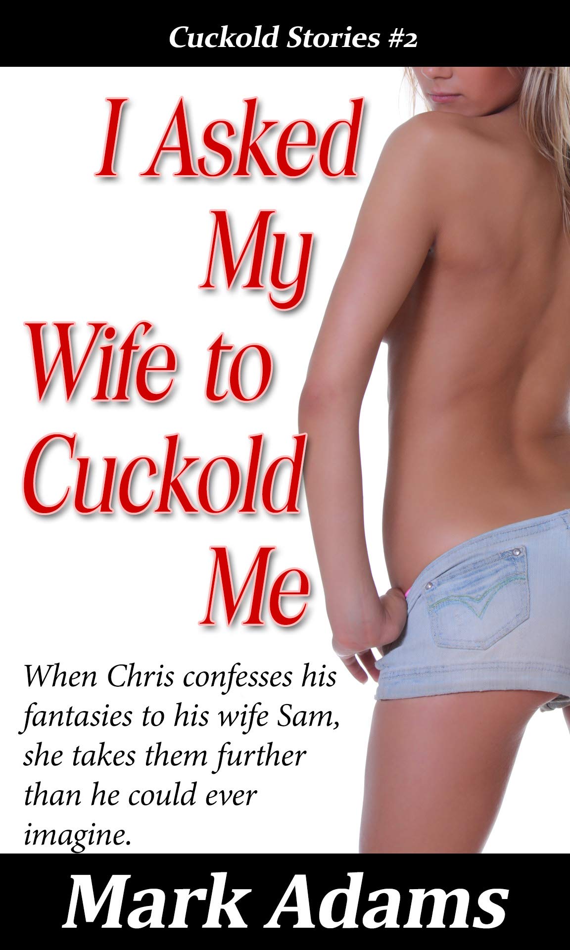 chris heiler recommends I Want My Wife To Cuckold Me