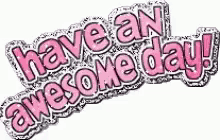 aaron t phillips recommends have an awesome day gif pic