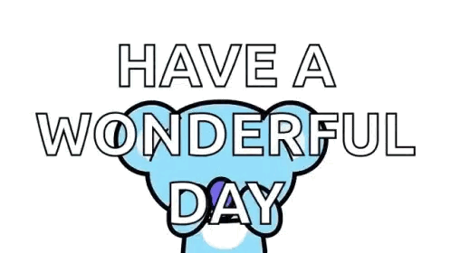 Best of Have a wonderful day gif