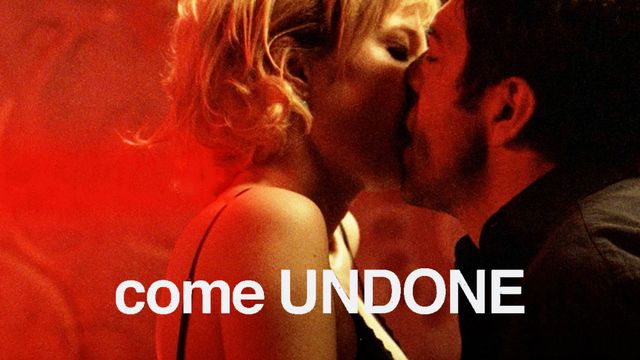 diana maze recommends Come Undone Full Movie