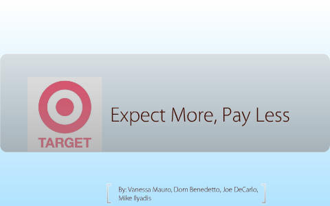 dana ault recommends Target Expect More Pay Less