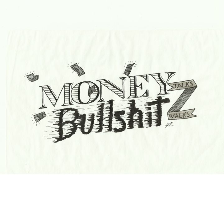 Best of Money talk bullshit walks