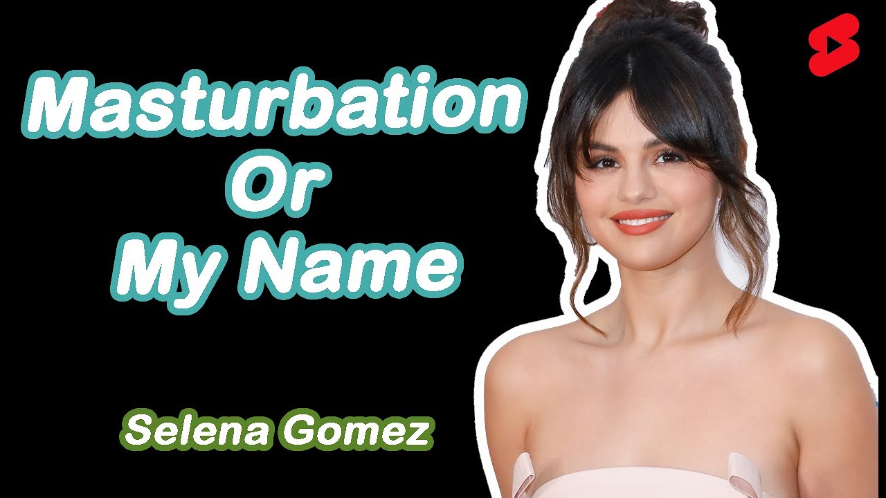 bj curry recommends selena gomez masturbating pic