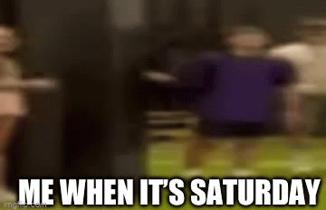 Its Saturday Gif first anal
