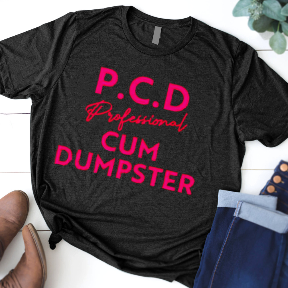 Cum Dumpster T Shirt aimee chuhaloff