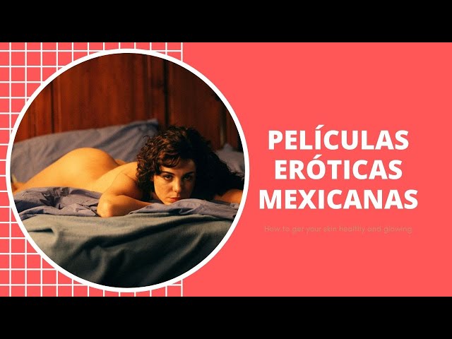 brenda desjardins recommends peliculas mexicanas de sexo pic