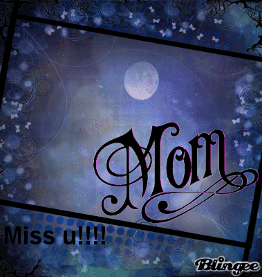 Best of Miss you mom gif