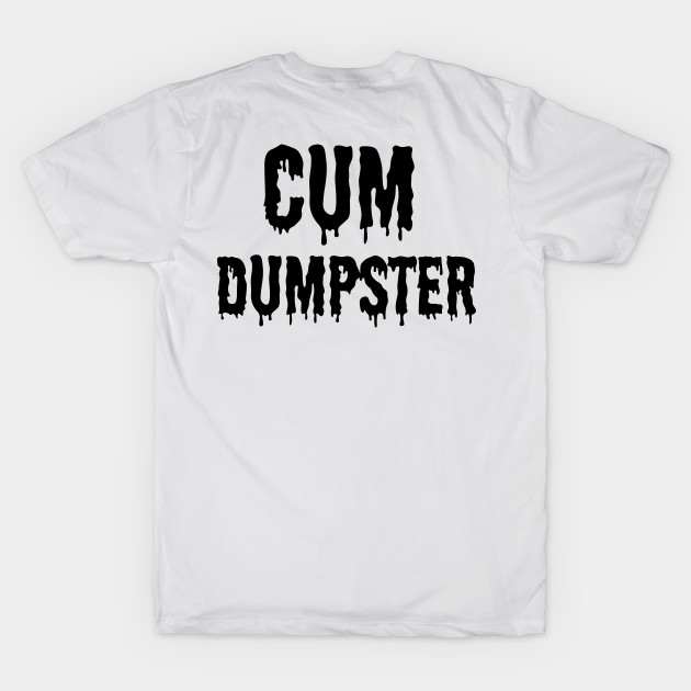 claudia patricia rocha recommends whats a cum dumpster pic