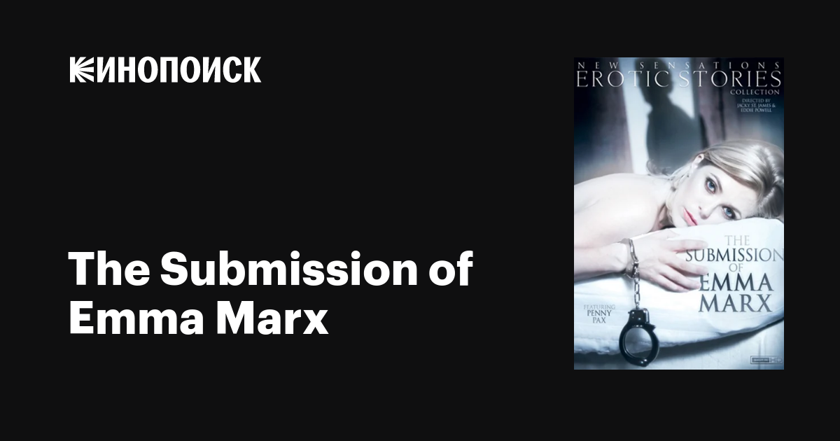 bill thorburn recommends The Submission Of Emily Marx