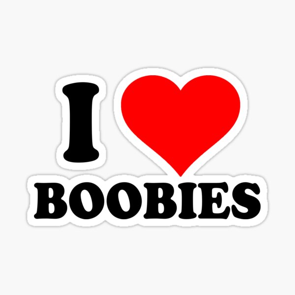 brian fradette recommends I Love Boobs Pics