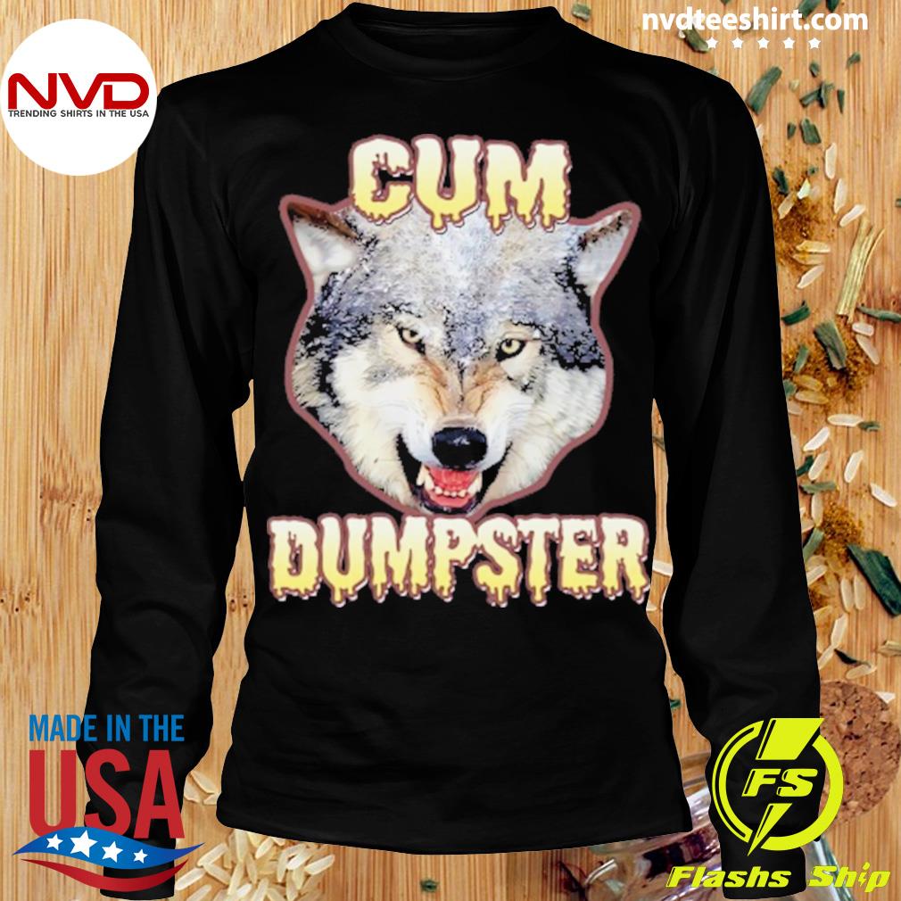 ana isabel cabrera recommends cum dumpster t shirt pic