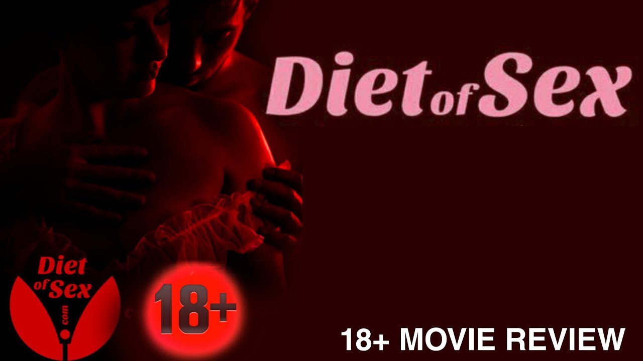 angel san diego recommends Diet Of Sex Full Movie