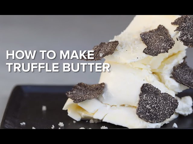 azmera haile recommends How To Make Truffle Butter Sexually