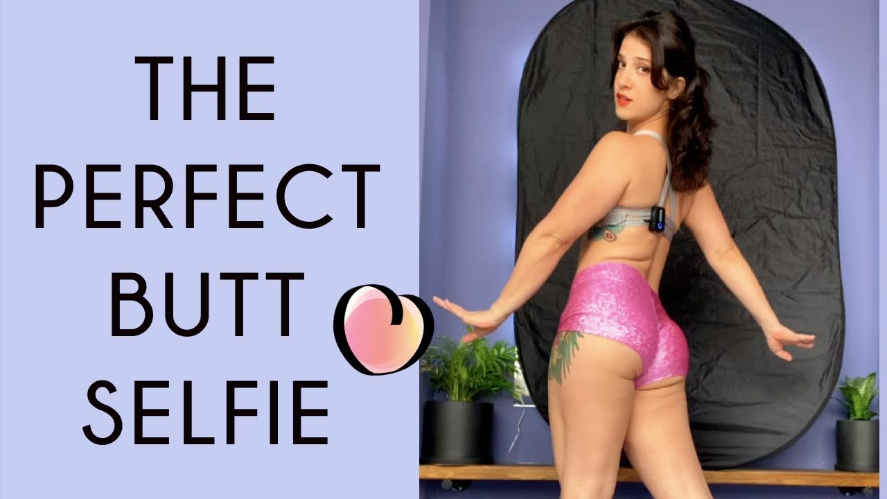 ankur rajan recommends how to take a good butt picture pic