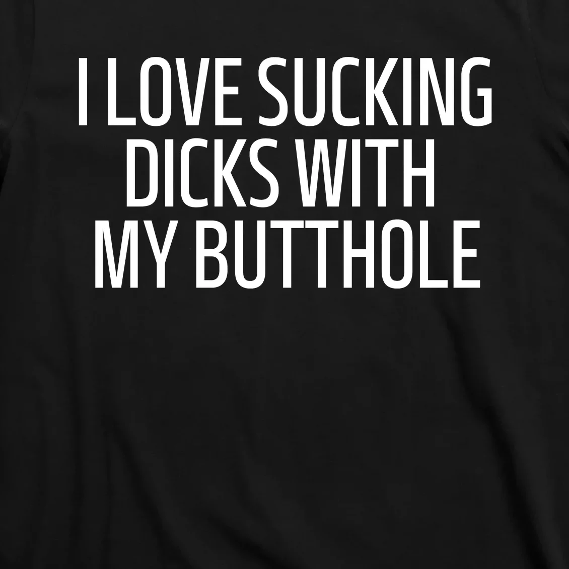 i love sucking dick