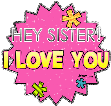 david m lee recommends I Love You Sister Gif