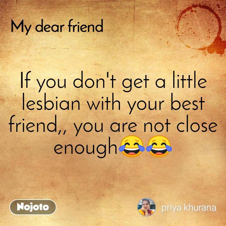 Best of My best friend is a lesbian