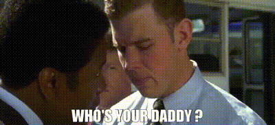 christopher porras recommends Whos Your Daddy Gif